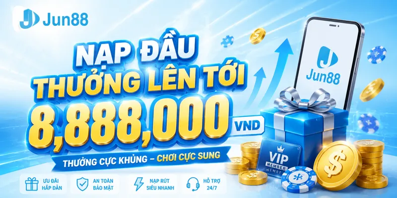 Nạp đầu thưởng lên tới 8,888,000 VND